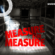 MEASURE FOR MEASURE